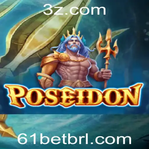 Descubra o Fascinante Jogo Poseidon e a Estratégia 61 Bet
